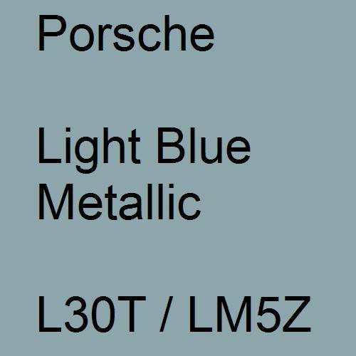 Porsche, Light Blue Metallic, L30T / LM5Z.